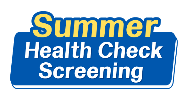  Summer Health Check Screening